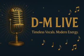 D-M Live Party
Entertainers Profile 1