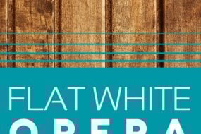 Flat White Opera