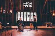 Just Tom & Pete