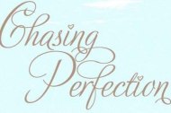 Chasing Perfection