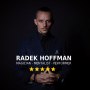RADEK HOFFMAN - THE MAN OF MYSTERY 