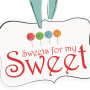 Sweets For My Sweet