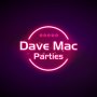 Dave Mac Parties Dave Mac Parties