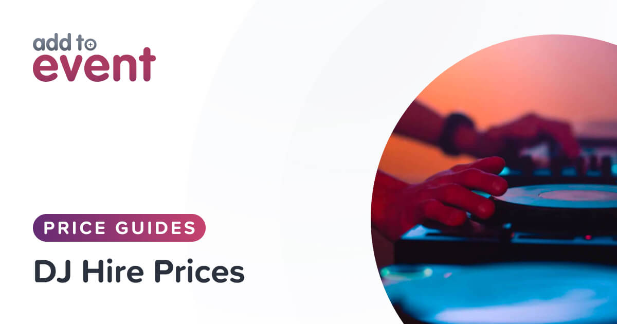 DJ Hire Prices Average Costs in 2022 Add to Event Blog