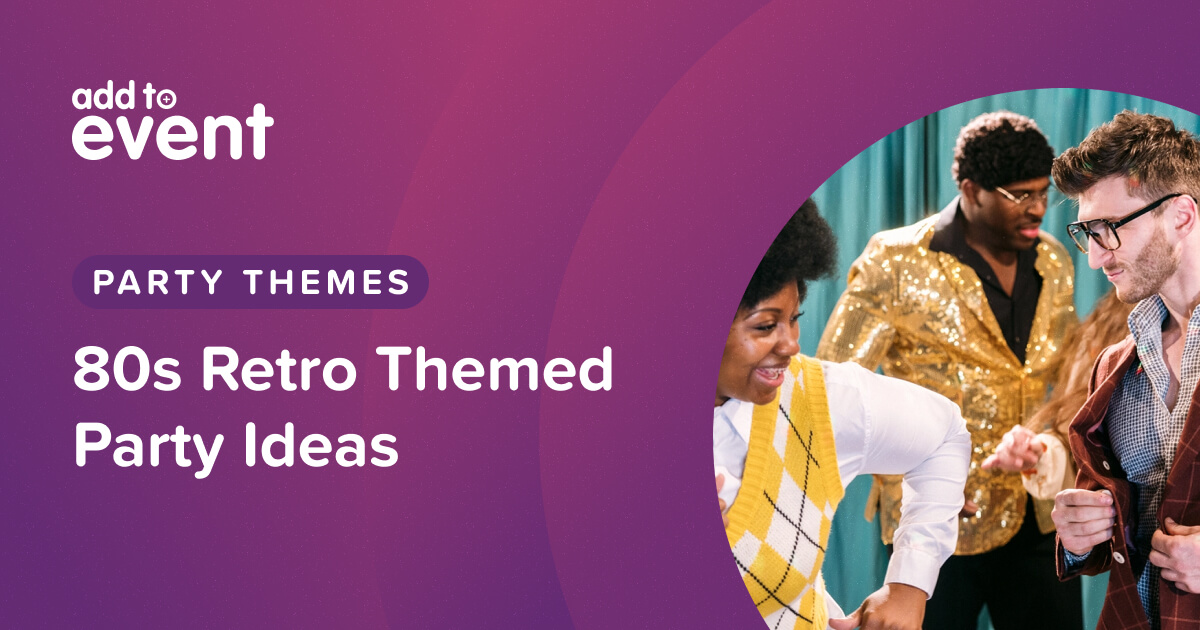 80s Themed Party Ideas | Retro Party Entertainment