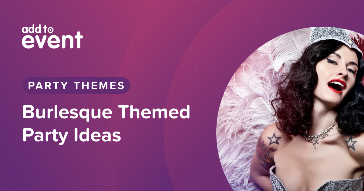 Burlesque Themed Activities And Ideas burlesque-themed-activities-and-ideas